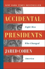 Accidental Presidents: Eight Men Who Changed America, Cohen, Jared, 978150110983