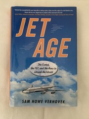 Jet Age : The Comet, the 707, and the Race to Shrink the World : Avery/Penguin
