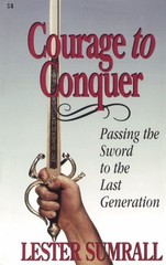 Courage to Conquer: Passing the Sword to the Last Generation – paperback Les…