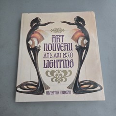 Art Nouveau and Art Deco Lighting by Alastair Duncan 1st Ed HCDJ 1978