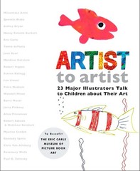 Artist to Artist: 23 Major Illustrators Talk to Children About Their Art – V…