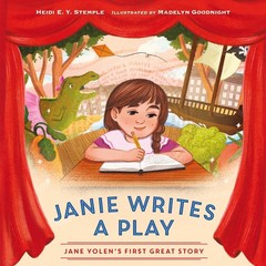 Janie Writes a Play: Jane Yolen’s First Great Story, Stemple, Heidi E. Y., Excel