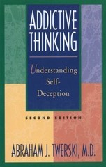 Addictive Thinking: Understanding Self-Decept- Twerski MD, 1568381387, paperback