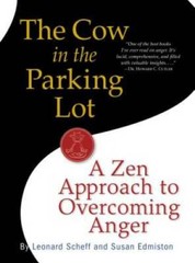 The Cow in the Parking Lot: A Zen Approach to Overcoming Anger – VERY GOOD