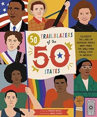 50 Trailblazers of the 50 States: Celebrate the lives of inspiring people wh…