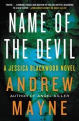 Name of the Devil: A Jessica Blackwood Novel – Paperback By Mayne, Andrew – GOOD