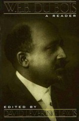 W. E. B. Du Bois: A Reader – Paperback By Lewis, David Levering – GOOD