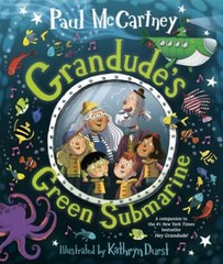Grandude’s Green Submarine – Paul McCartney, 9780593372432, hardcover