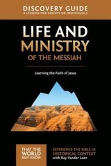 Life and Ministry of the Messiah Discovery Guide: Learning the Faith of J – GOOD