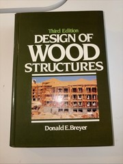 Design of Wood Structures – Hardcover By Breyer, Donald Excellent Condition