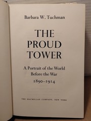 The Proud Tower by Barbara W. Tuchman – 1966 – 1st Edition 1st Printing HCDJ