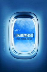 Unanswered: Smoke, Mirrors, & God