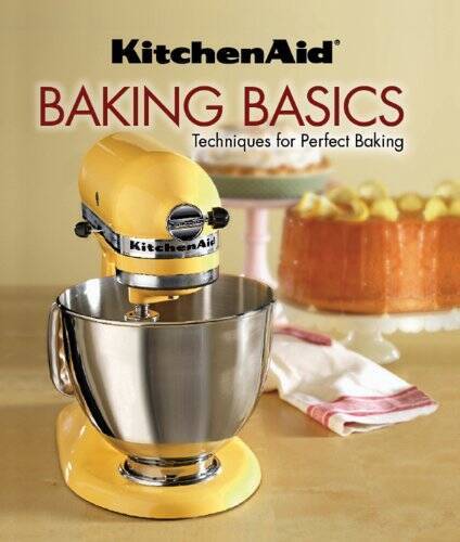 KitchenAid Baking Basics: Techniques for Perfect Baking – VERY GOOD