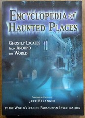 “Encyclopedia of Haunted Places” Ghostly Locales -Trade Paperback (2005)