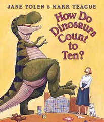 How Do Dinosaurs Count to Ten? – board book Teague, Mark|Yolen, Jane