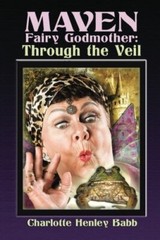 Maven Fairy Godmother: Through the Veil: Volume 1, Babb, Volnek 9781484031483-,