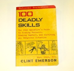 Book “100 Deadly Skills” by Clint Emerson, USN, ret. ppbk (c)2015 Survival Prep