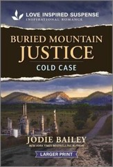 Jodie Bailey Buried Mountain Justice (Paperback) Trinity Investigative Team