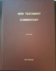 New Testament Commentary by Jim Sheerer – 2001 – GOOD Cond