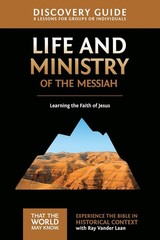Life and Ministry of the Messiah Discovery Guide: Learning the Faith o Paperback