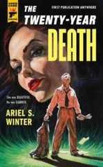 The Twenty-Year Death (Hard Case Crime) – Hardcover By Winter, Ariel S – GOOD