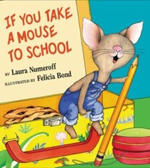 If You Take a Mouse to School – 9780060283285, Laura Numeroff, hardcover