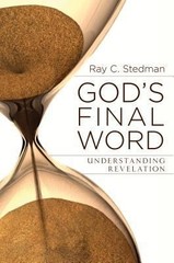God’s Final Word: Understanding Revelation by Stedman, Ray C.