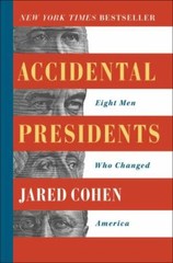 Accidental Presidents: Eight Men Who Changed America, Cohen, Jared, Very Good Bo