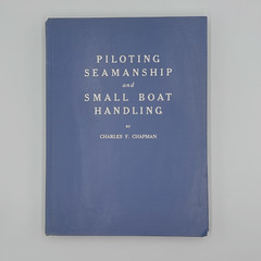 Piloting Seamanship And Small Boat Handling Charles F. Chapman 1959-60 Edition